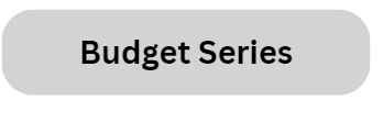 budget series